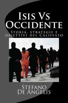 portada Isis Vs Occidente: Storia, strategie e obiettivi del Califfato (in Italian)