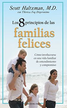 portada 8 Principios de las Familias Felices: Como Involucrarse en una Vida Familiar de Entendimiento y Compromiso