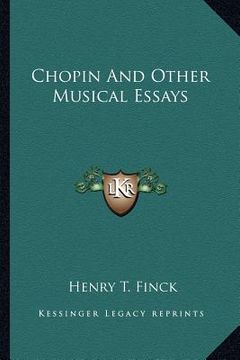 portada chopin and other musical essays (en Inglés)