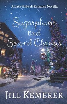 portada Sugarplums and Second Chances: A Lake Endwell Romance Novella (in English)