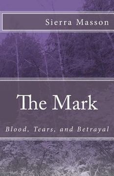 portada The Mark: Blood, Tears, Betrayal (en Inglés)