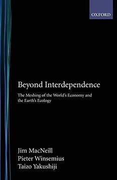 portada Beyond Interdependence: The Meshing of the World's Economy and the Earth's Ecology (en Inglés)
