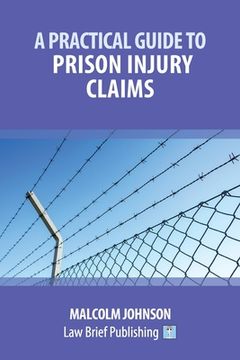 portada A Practical Guide to Prison Injury Claims (en Inglés)