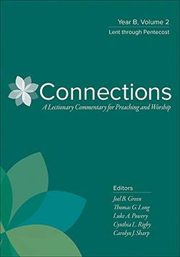 portada Connections: Year b, Volume 2: Lent Through Pentecost (Connections: A Lectionary Commentary for Preaching and Worship) 