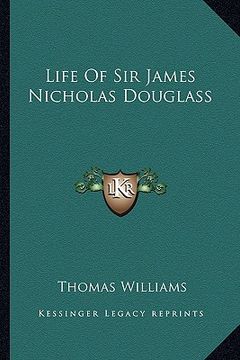 portada life of sir james nicholas douglass (en Inglés)