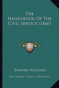 portada the handybook of the civil service (1860) (en Inglés)