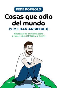 portada COSAS QUE ODIO DEL MUNDO (Y ME DAN ANSIEDAD) (in Spanish)