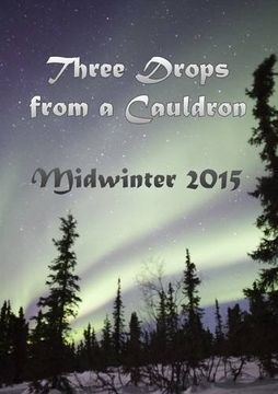 portada Three Drops from a Cauldron: Midwinter 2015
