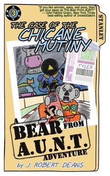 portada The Case of the Chicane Mutiny: A Bear From Aunt Adventure (Paperback)