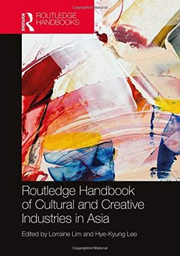 portada Routledge Handbook of Cultural and Creative Industries in Asia (in English)
