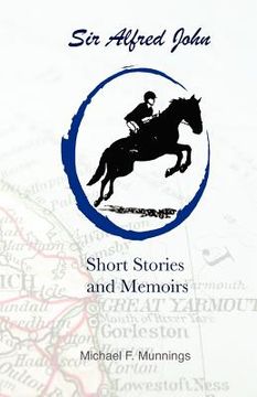 portada sir alfred john, short stories and memoirs (en Inglés)