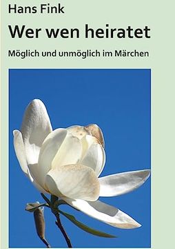 portada Wer wen Heiratet: Möglich und Unmöglich im Märchen (en Alemán)
