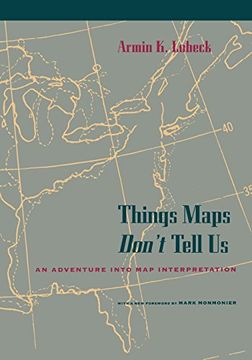 portada Things Maps Don't Tell us: An Adventure Into map Interpretation (en Inglés)