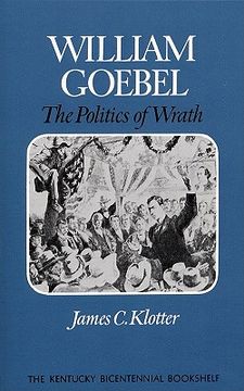 portada william goebel: the politics of wrath (en Inglés)