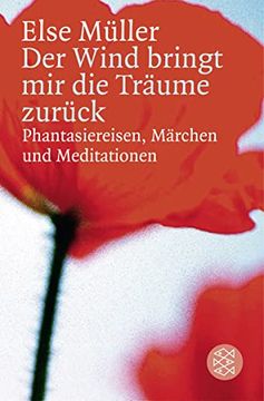 portada Der Wind Bringt mir die Träume Zurück: Phantasiereisen, Märchen und Meditationen (en Alemán)