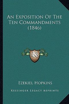 portada an exposition of the ten commandments (1846) an exposition of the ten commandments (1846) (en Inglés)