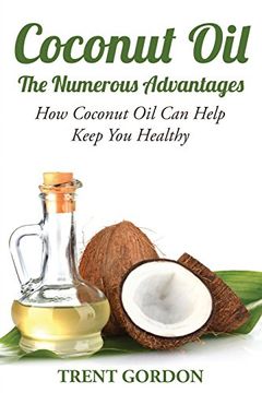 portada Coconut Oil -The Numerous Advantages: Hygiene, Diet and Weight Loss