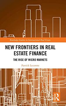 portada New Frontiers in Real Estate Finance: The Rise of Micro Markets (Routledge Studies in International Real Estate) 