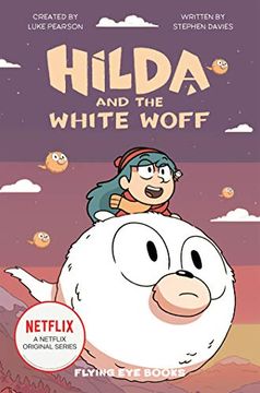 portada Hilda and the White Woff: Hilda Netflix Tie-In 6 (Hilda Netflix Original Series Tie-In Fiction) (en Inglés)