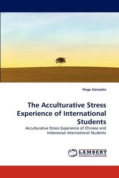 portada the acculturative stress experience of international students (en Inglés)