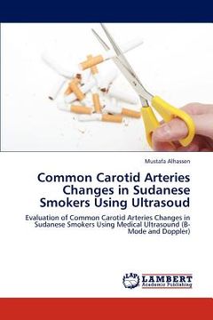 portada common carotid arteries changes in sudanese smokers using ultrasoud (en Inglés)