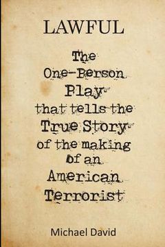 portada Lawful: The One-Person Play That Tells the True Story of the Making of a Terrorist (en Inglés)