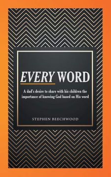 portada Every Word: A Dad's Desire to Share with His Children the Importance of Knowing God Based on His Word (in English)