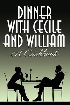 portada dinner with cecile and william: a cookbook (in English)