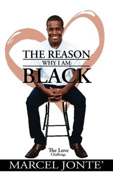 portada The Reason Why I Am Black: The Love Challenge