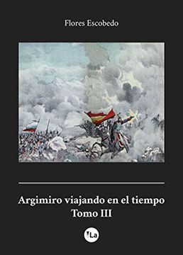 portada Argimiro viajando en el tiempo. Tomo III