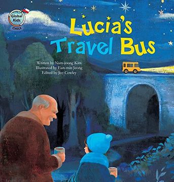portada Lucia's Travel Bus: Chile (Global Kids Storybooks) (en Inglés)