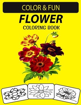 portada Flower Coloring Book: An Excellent Flower Coloring & Activity Book for Toddlers, Preschoolers and Kids