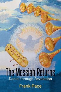 portada The Messiah Returns: Daniel through Revelation (in English)