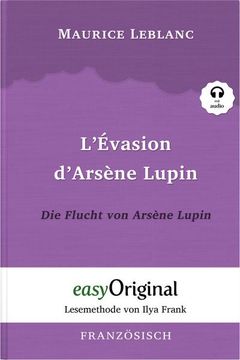 portada Arsène Lupin - 3 / L'évasion D'arsène Lupin / die Flucht von Arsène Lupin (Buch + Audio-Cd) - Lesemethode von Ilya Frank - Zweisprachige Ausgabe Französisch-Deutsch