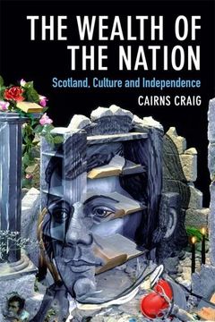 portada The Wealth of the Nation: Scotland, Culture and Independence (in English)