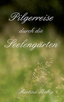 portada Pilgerreise Durch die Seelengärten (en Alemán)