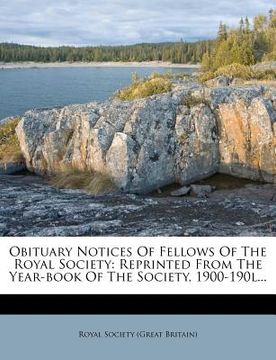 portada obituary notices of fellows of the royal society: reprinted from the year-book of the society, 1900-190l... (en Inglés)