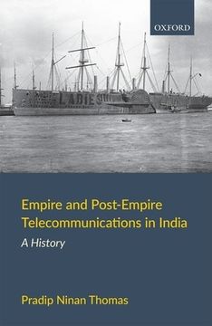 portada Empire and Post-Empire Telecommunications in India: A History (en Inglés)