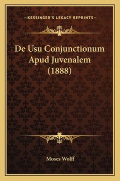 portada De Usu Conjunctionum Apud Juvenalem (1888) (en Latin)