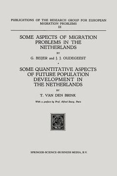 portada Some Aspects of Migration Problems in the Netherlands / Some Quantitative Aspects of the Future Population Development in the Netherlands (en Inglés)