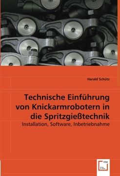 portada Technische Einführung von Knickarmrobotern in die Spritzgießtechnik: Installation, Software, Inbetriebnahme