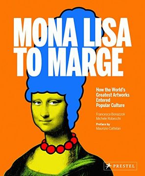 portada Mona Lisa to Marge: How the World's Greatest Artworks Entered Popular Culture (en Inglés)