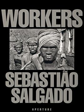 portada workers,an archaeology of the industrial age
