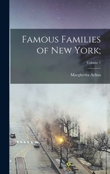 portada Famous Families of New York;; Volume 1 (en Inglés)