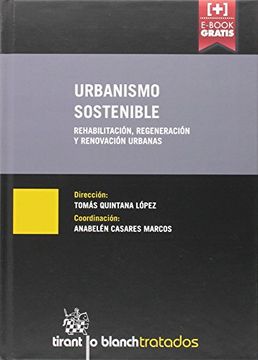 portada Urbanismo Sostenible Rehabilitación, Regeneración Y Renovación Urbanas (tratados, Comentarios Y Practicas Procesales) (in Spanish)