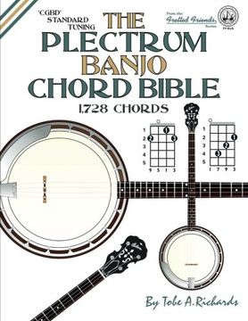 portada The Plectrum Banjo Chord Bible: CGBD Standard Tuning 1,728 Chords (Fretted Friends)