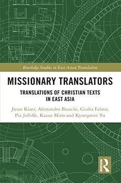 portada Missionary Translators: Translations of Christian Texts in East Asia (Routledge Studies in East Asian Translation) (in English)