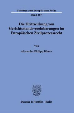 portada Die Drittwirkung Von Gerichtsstandsvereinbarungen Im Europaischen Zivilprozessrecht (en Alemán)