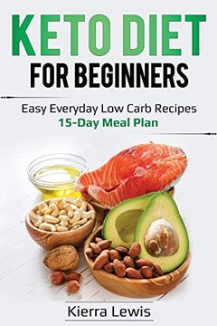 portada Keto Diet for Beginners: Easy Everyday low Carb Recipes - 15-Day Meal Plan 
