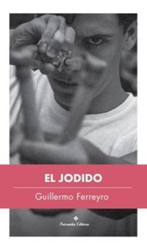 portada El Jodido - Ferreyro, Guillermo